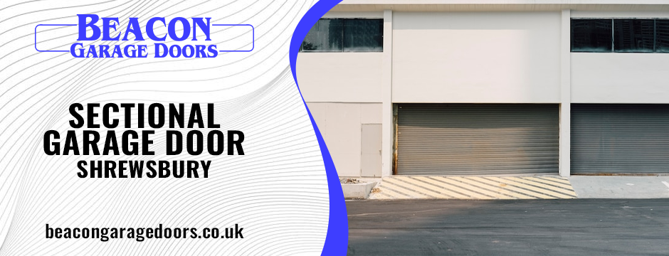 Sectional Garage Door in Shrewsbury
