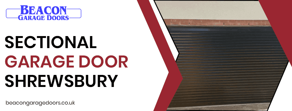 Sectional Garage Door Shrewsbury