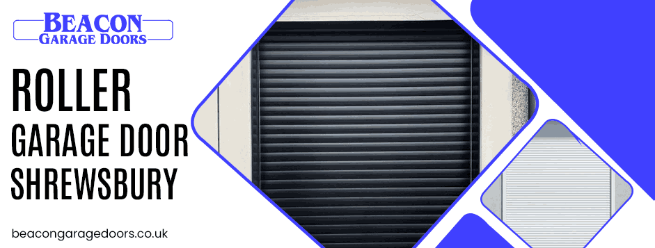 Roller garage Door Shrewsbury