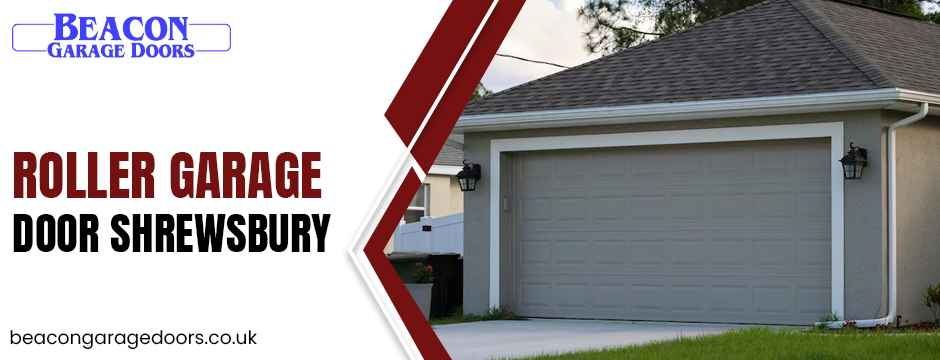 Roller garage Door Shrewsbury