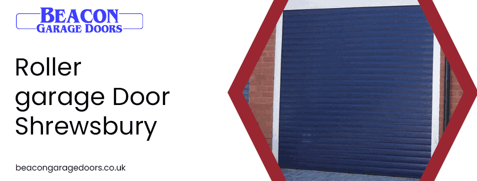 Roller garage Door Shrewsbury